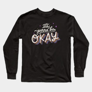 It's Gonna Be Okay Long Sleeve T-Shirt